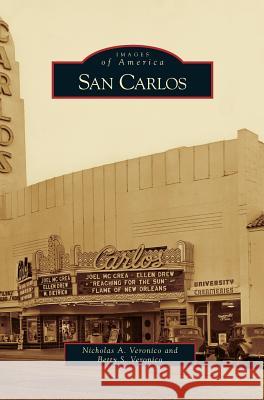 San Carlos Nicholas a Veronico, Betty S Veronico 9781531629434 Arcadia Publishing Library Editions - książka