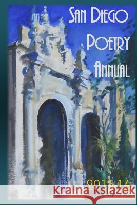 San Diego Poetry Annual 2015-16: The Best Poems from Every Corner of the Region William Harry Harding 9781523613502 Createspace Independent Publishing Platform - książka