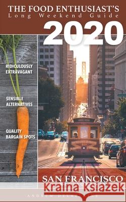 San Francisco 2020 Restaurants Andrew Delaplaine 9781393788720 Gramercy Park Press - książka