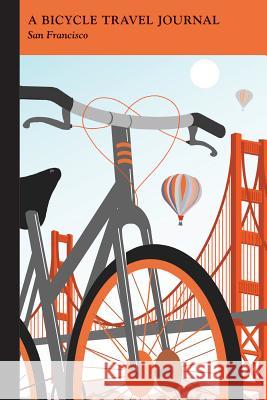 San Francisco: A Bicycle Travel Journal Applewood Books 9781516260737 Commonwealth Editions - książka
