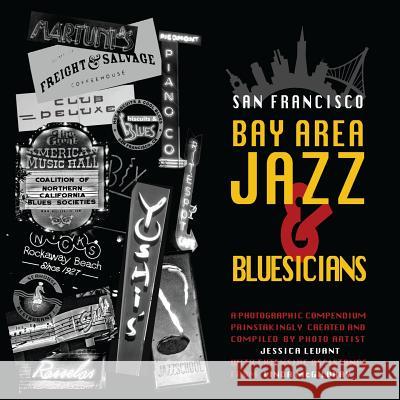 San Francisco Bay Area Jazz and Bluesicians Jessica Levant Linda McGilvray 9780615915203 Jessica Levant Photo Art - książka