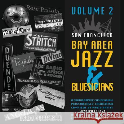 San Francisco Bay Area Jazz and Bluesicians, Volume 2 Jessica Levant 9780692289983 Jessica Levant Photo Art - książka