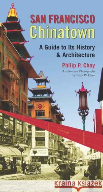 San Francisco Chinatown: A Guide to Its History and Architecture Choy, Philip P. 9780872865402 City Lights Books - książka