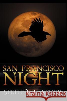 San Francisco Night: The 6th Jack Nightingale Supernatural Thriller Stephen Leather 9780956620392 Three Elephants - książka