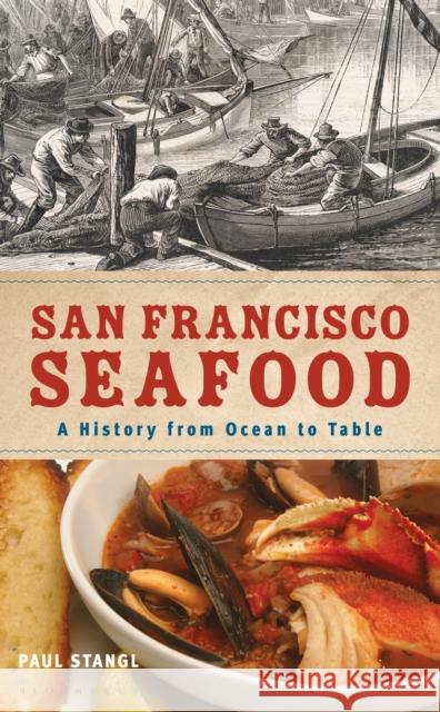 San Francisco Seafood associate professor Paul (Western Washington University, US) Stangl 9798765145678 Bloomsbury Publishing Plc - książka