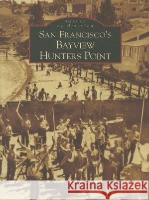 San Francisco's Bayview Hunters Point Tricia O'Brien 9780738530079 Arcadia Publishing (SC) - książka