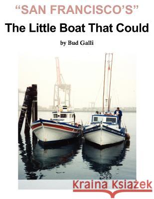 San Francisco's Little Boat That Could Bud Galli 9781418401023 Authorhouse - książka