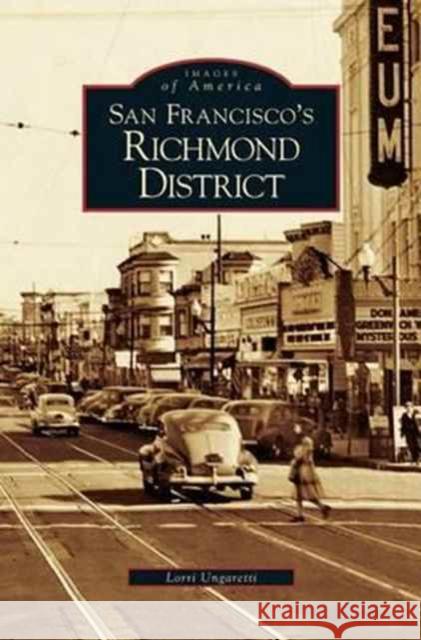 San Francisco's Richmond District Lorri Ungaretti 9781531616663 Arcadia Library Editions - książka