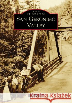 San Geronimo Valley Owen Clapp 9781467103534 Arcadia Publishing (SC) - książka
