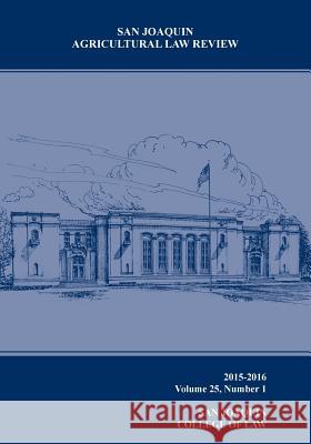 San Joaquin Agricultral Law Review (V25 N1) Jaskaran Gill Ryan Lopez Breanne Ruelas 9781539462804 Createspace Independent Publishing Platform - książka