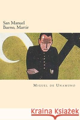 San Manuel Bueno, Martir (Spanish Edition) Miguel de Unamuno 9781540479600 Createspace Independent Publishing Platform - książka