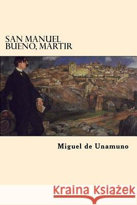 San Manuel Bueno, Martir (Spanish Edition) Miguel de Unamuno 9781546893196 Createspace Independent Publishing Platform - książka