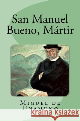 San Manuel Bueno, Mártir Saguez, Edinson 9781544251578 Createspace Independent Publishing Platform - książka