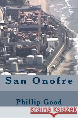 San Onofre Phillip Good 9781495493829 Createspace - książka