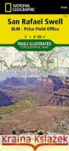 San Rafael Swell Map [Blm - Price Field Office] National Geographic Maps 9781566953313 Not Avail