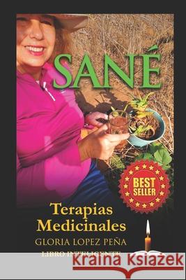 Sané: Terapias Medicinales Gloria Veronica Lopez Peña 9798522013585 Independently Published - książka