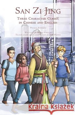 San Zi Jing - Three Character Classic in Chinese and English: Pocket Edition Jeff Pepper Wang Yinglin 9781952601316 Imagin8 Press - książka