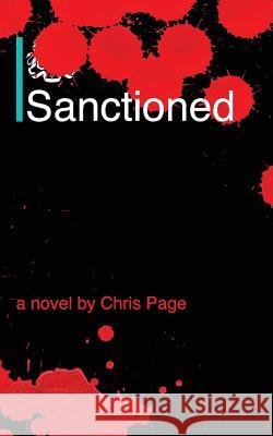 Sanctioned Chris Page 9781546696322 Createspace Independent Publishing Platform - książka