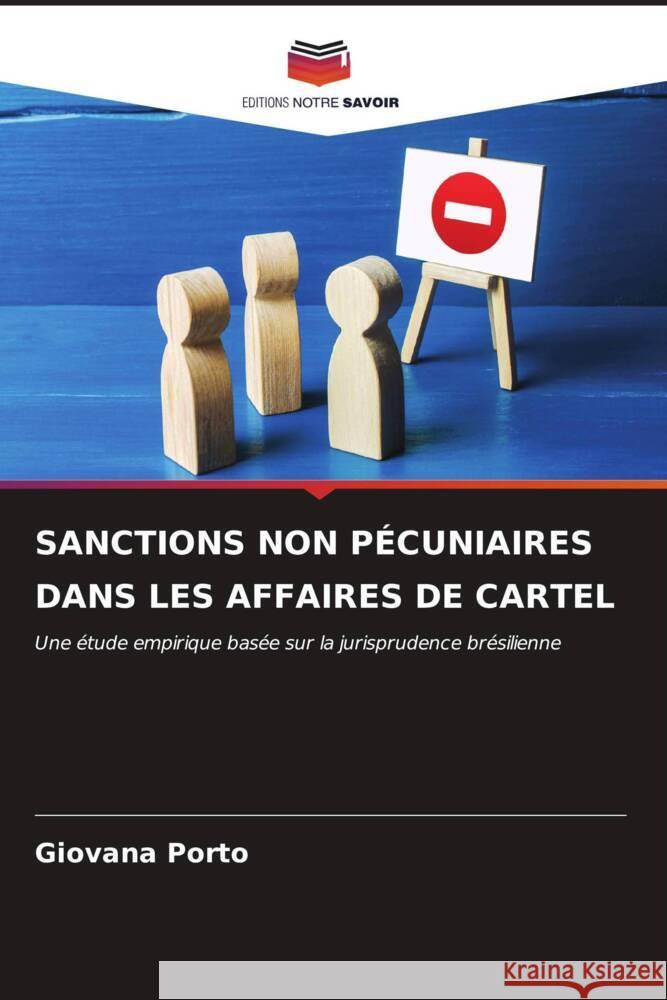 Sanctions Non P?cuniaires Dans Les Affaires de Cartel Giovana Porto 9786206949794 Editions Notre Savoir - książka