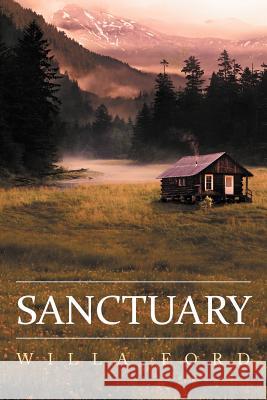Sanctuary Willa Ford 9781469146867 Xlibris Corporation - książka