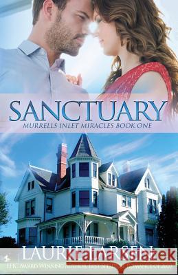 Sanctuary Laurie Larsen 9781547032907 Createspace Independent Publishing Platform - książka