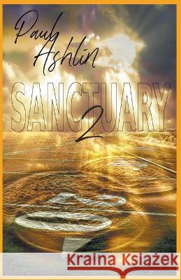 Sanctuary 2 Paul Ashlin   9798215037294 Paul Ashlin - książka