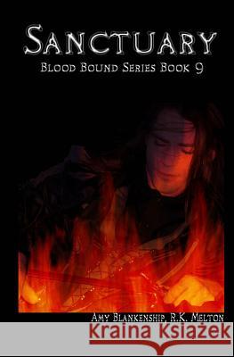 Sanctuary - Blood Bound Series Book 9: Blood Bound Series Amy Blankenship R. K. Melton 9781475032253 Createspace - książka