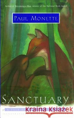 Sanctuary: A Tale of Life in the Woods Paul Monette Vivienne Flesher 9781476782478 Scribner Book Company - książka