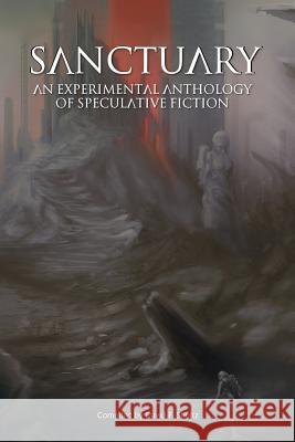 Sanctuary: an experimental anthology of speculative fiction Shultz, David F. 9781999403928 Tdotspec - książka