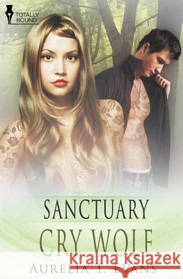 Sanctuary: Cry Wolf Evans, Aurelia T. 9781781847596 Totally Bound Publishing - książka