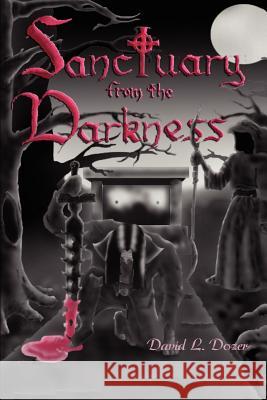 Sanctuary From the Darkness David L. Dozer 9780595270071 Writers Advantage - książka