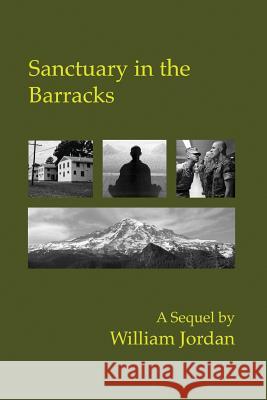 Sanctuary in the Barracks: Waking Up in the Sixties, Part Two William Jordan 9781979730631 Createspace Independent Publishing Platform - książka