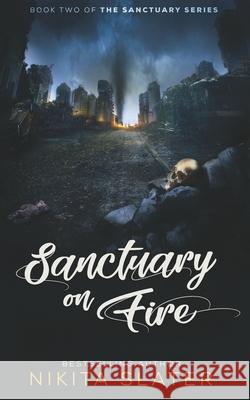 Sanctuary on Fire Nikita Slater 9781686219375 Independently Published - książka