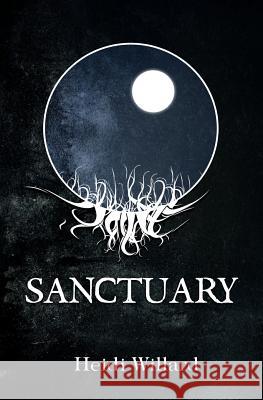 Sanctuary (The Catalyst Series: Book #2) Willard, Heidi 9781494248307 Createspace - książka