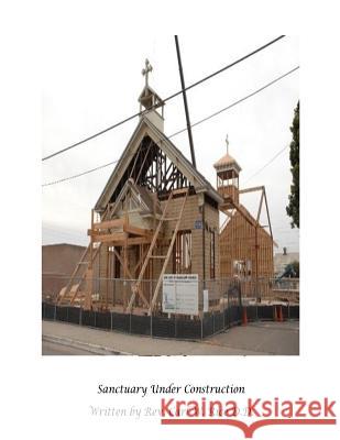 Sanctuary Under Construction Rev Carl W. Ric 9781548137465 Createspace Independent Publishing Platform - książka