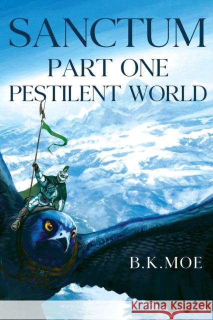 Sanctum Book One: Pestilent World B. K. Moe 9781788309202 Olympia Publishers - książka