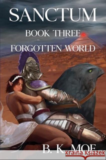 Sanctum Book Three: Forgotten World B K Moe 9781788309226 Olympia Publishers - książka