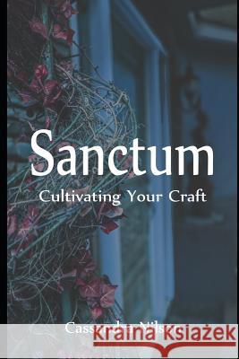 Sanctum: Creation of long term sanctified space Cassandra Nilson 9781076313744 Independently Published - książka