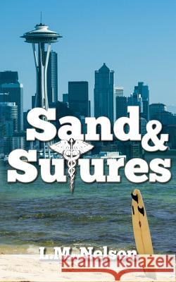 Sand & Sutures L. M. Nelson 9780998513515 L.M. Nelson - książka