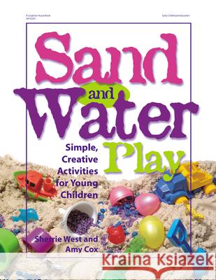 Sand and Water Play: Simple, Creative Activities for Young Children Sherrie West Amy Cox 9780876592472 Gryphon House - książka