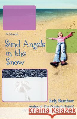 Sand Angels in the Snow Judy Barnhart 9780595451548 iUniverse - książka
