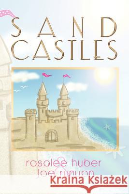 Sand Castles Rosalee Huber Joe Runyon 9781410749260 Authorhouse - książka