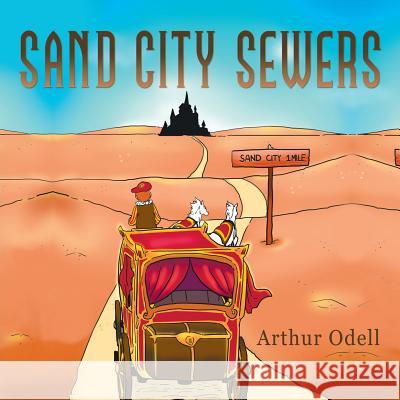 Sand City Sewers Arthur Odell 9781973613060 WestBow Press - książka