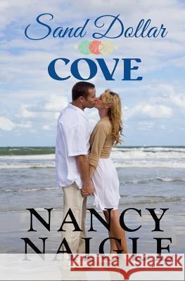 Sand Dollar Cove Nancy Naigle 9780991127269 Crossroads Publishing House, LLC - książka