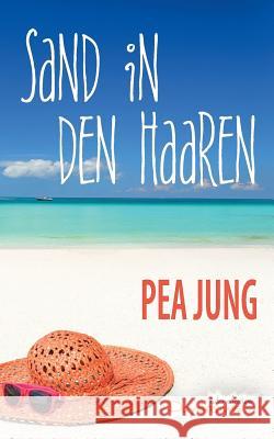 Sand in den Haaren: Seine Durchlaucht bittet zur Schere! Jung, Pea 9783741225598 Books on Demand - książka