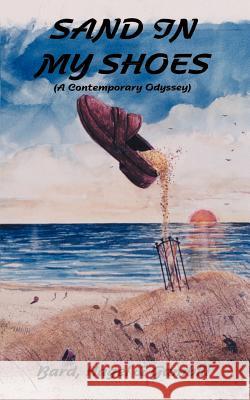 Sand in My Shoes: (A Contemporary Odyssey) Bard, Gwyn 9781588201300 Authorhouse - książka