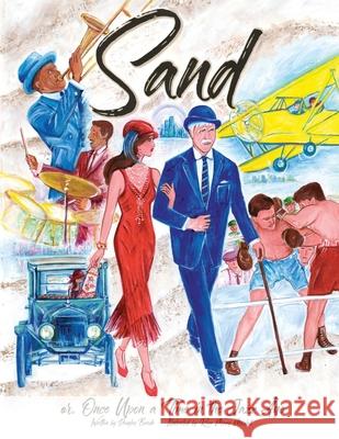 Sand: or, Once Upon a Time in the Jazz Age Douglas Brode Rose Mary Moziak 9781620067666 Agency Books - książka