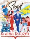 Sand: or, Once Upon a Time in the Jazz Age Douglas Brode Rose Mary Moziak 9781620067666 Agency Books