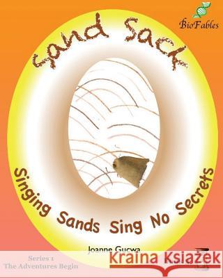 Sand Sack: Singing Sands Sing No Secrets MS Joanne Gucwa 9781939722065 Technology Management Associates, Incorporate - książka