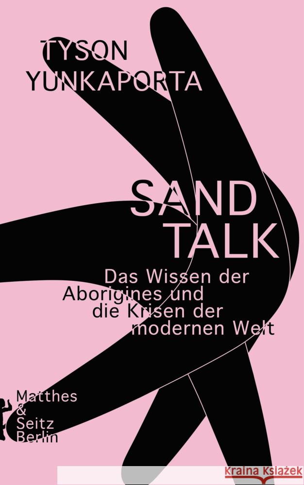 Sand Talk Yunkaporta, Tyson 9783751803397 Matthes & Seitz Berlin - książka